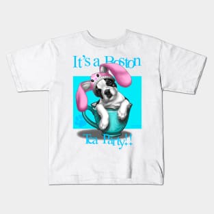 It’s a Boston Terrier Tea Party Kids T-Shirt